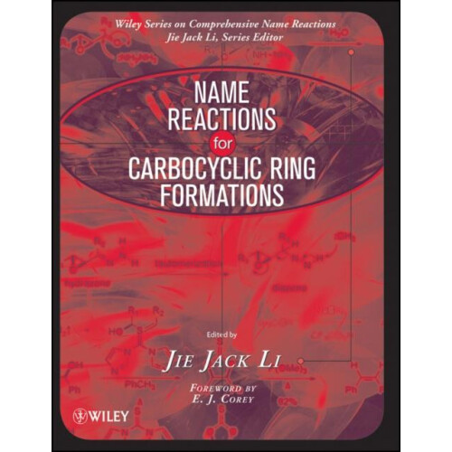 Name Reactions for Carbocyclic Ring Formations Hardcover Book