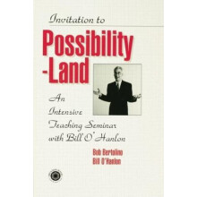 Invitation To Possibility Land An Intensive Teaching Seminar With Bill