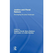 Justice and Penal Reform Reshaping the Penal Landscape Hardcover Book