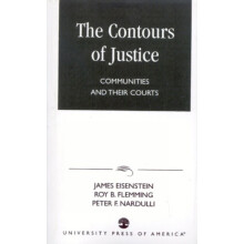 Contours of Justice Communities and Their Courts by James Eisenstein P