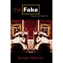 Fake Forgery and its Place in Art by Sndor Radnti Paperback Book
