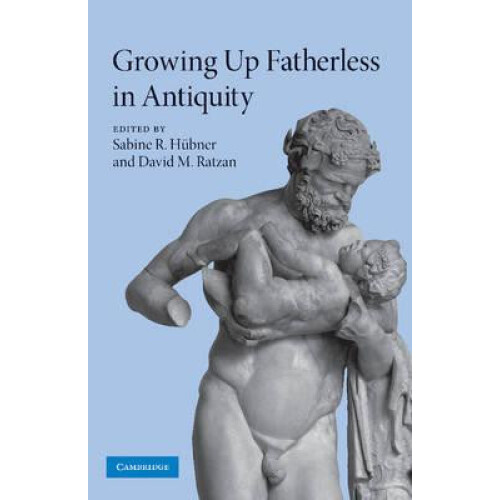 Growing Up Fatherless in Antiquity Paperback Book