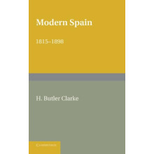Modern Spain 1815 1898 by Henry Butler Clarke Paperback Book