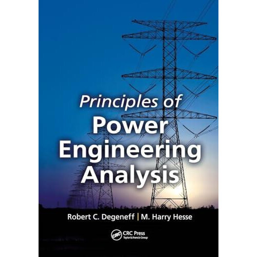 Principles of Power Engineering Analysis by Robert C. Degeneff Paperba