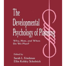 The Developmental Psychology of Planning Why How and When Do We Plan P