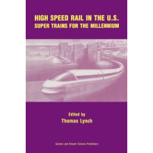 High Speed Rail in the US Super Trains for the Millennium Paperback Bo