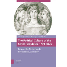 The Political Culture of the Sister Republics 17941806 France the Neth