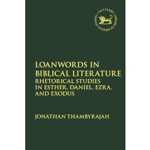 Loanwords in Biblical Literature Rhetorical Studies in Esther Daniel E