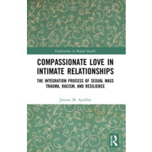 Compassionate Love in Intimate Relationships The Integration Process o