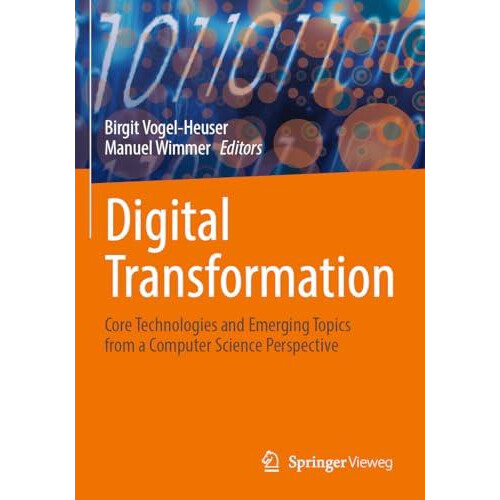 Digital Transformation Core Technologies and Emerging Topics from a Co