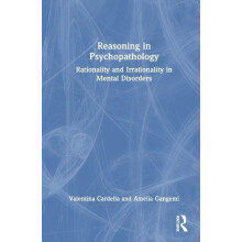 Reasoning in Psychopathology Rationality and Irrationality in Mental D