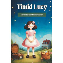 Timid Lucy by Sarah Schoonmaker Baker Paperback Book