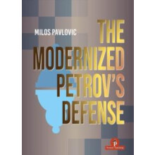 The Modernized Petrovs Defense A Complete Opening Repertoire for Black