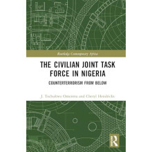 The Civilian Joint Task Force in Nigeria Counterterrorism from Below b