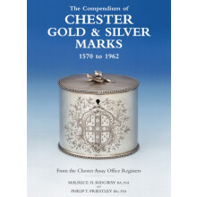 The Compendium of Chester Gold Silver Marks 1570 to 1962 From the Ches