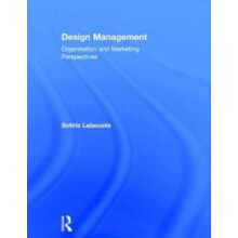 Design Management Organisation and Marketing Perspectives by Sotiris L