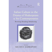 Italian Culture in the Drama of Shakespeare and His Contemporaries Har