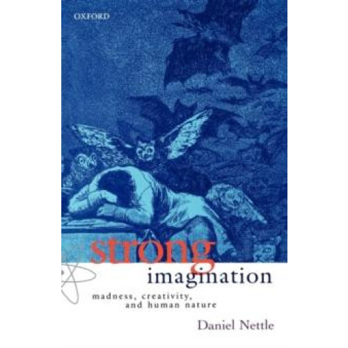 Strong Imagination Madness Creativity and Human Nature by Daniel Nettl