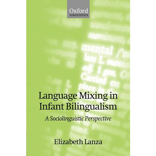 Language Mixing in Infant Bilingualism A Sociolinguistic Perspective b