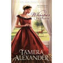 The To Whisper Her Name by Tamera Alexander Paperback Book