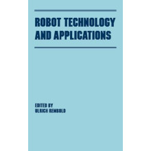 Robot Technology and Applications by Ulrich Rembold Hardcover Book