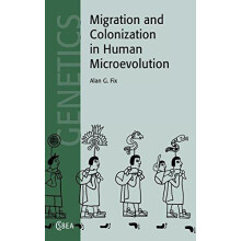 Migration and Colonization in Human Microevolution by Alan G. Fix Hard