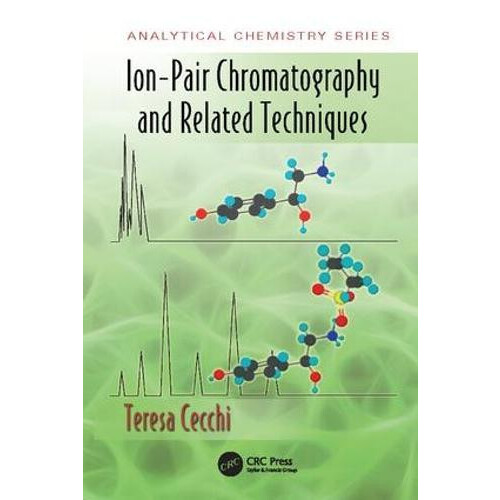 IonPair Chromatography and Related Techniques by Teresa Cecchi Paperba