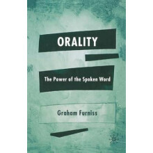 Orality The Power of the Spoken Word by Graham Furniss Paperback Book