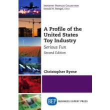A Profile of the United States Toy Industry Second Edition Serious Fun