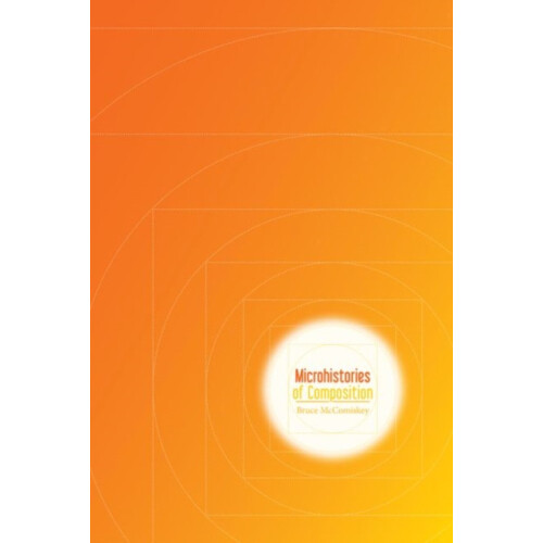 Microhistories of Composition Paperback Book
