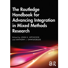 The Routledge Handbook for Advancing Integration in Mixed Methods Rese