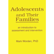 Adolescents and Their Families An Introduction to Assessment and Inter