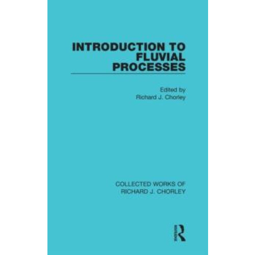 Introduction to Fluvial Processes Hardcover Book