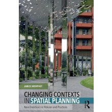Changing Contexts in Spatial Planning New Directions in Policies and P