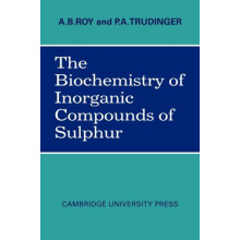 The Biochemistry of Inorganic Compounds of Sulphur by A. B. Roy Paperb
