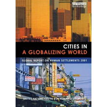 Cities in a Globalizing World Global Report on Human Settlements by Un