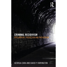 Criminal Recidivism Explanation prediction and prevention by Georgia Z