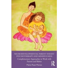 Neurodevelopmental ParentInfant Psychotherapy and Mindfulness Compleme