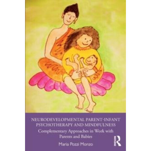 Neurodevelopmental ParentInfant Psychotherapy and Mindfulness Compleme