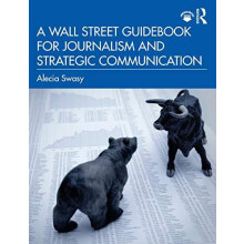 A Wall Street Guidebook for Journalism and Strategic Communication by
