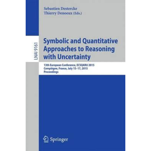 Symbolic and Quantitative Approaches to Reasoning with Uncertainty 13t