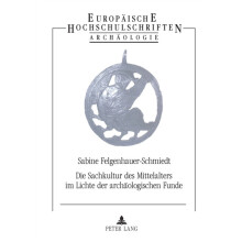 Die Sachkultur des Mittelalters im Lichte der archaeologischen Funde 2