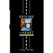 Driving the Heart And Other Stories by Jason Brown Paperback Book