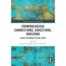 Criminological Connections Directions Horizons Essays in Honour of Nig