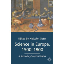 Science in Europe 15001800 A Secondary Sources Reader by Oster Malcolm