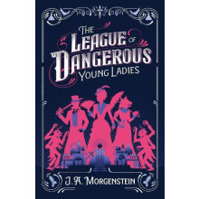 League of Dangerous Young Ladies by J. A. Morgenstein Paperback Book