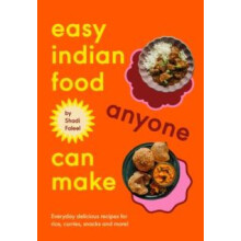 Easy Indian Food Anyone Can Make by Shadi Faleel Hardcover Book