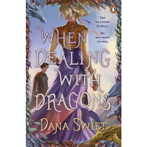 When Dealing with Dragons by Dana Swift Paperback Book