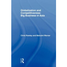 Globalization and Competitiveness Big Business in Asia Hardcover Book