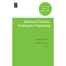 Relational Practices Participative Organizing Hardcover Book